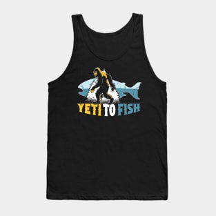 Yeti to Fish, Funny Fishing Bigfoot Sasquatch Tank Top